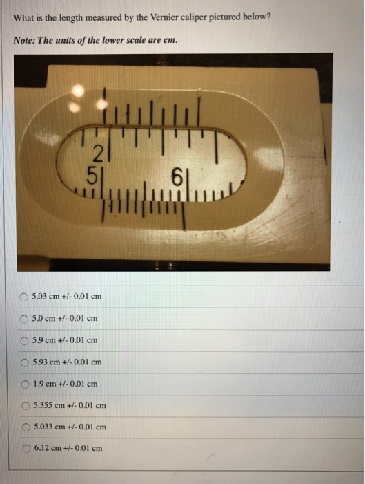 Solved What is the length measured by the Vernier caliper