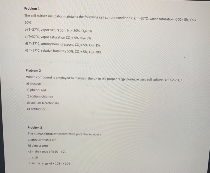 Solved Problem 1 The cell culture incubator maintains the | Chegg.com