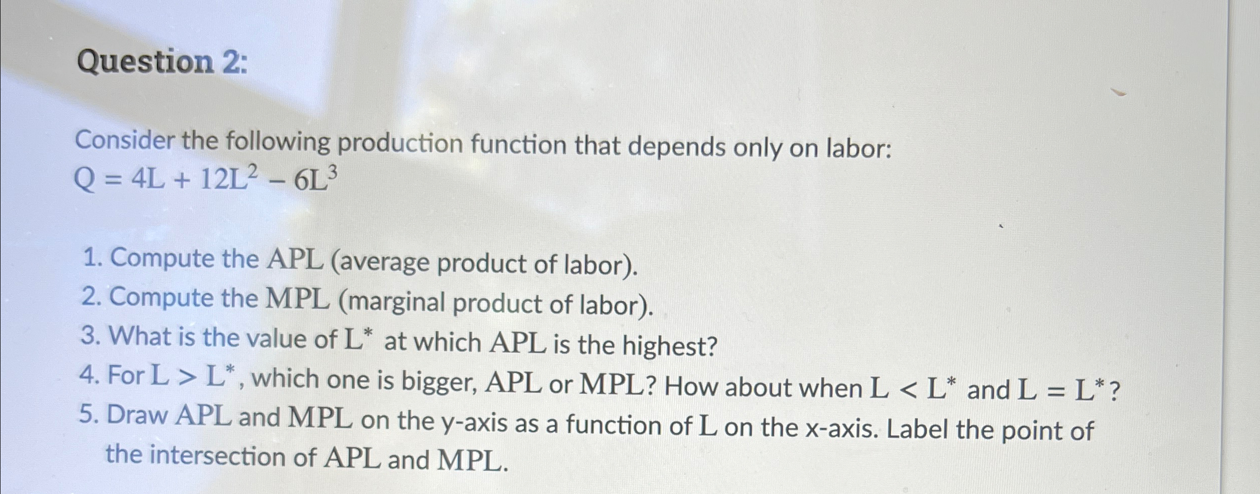 Solved Question 2:Consider the following production function | Chegg.com
