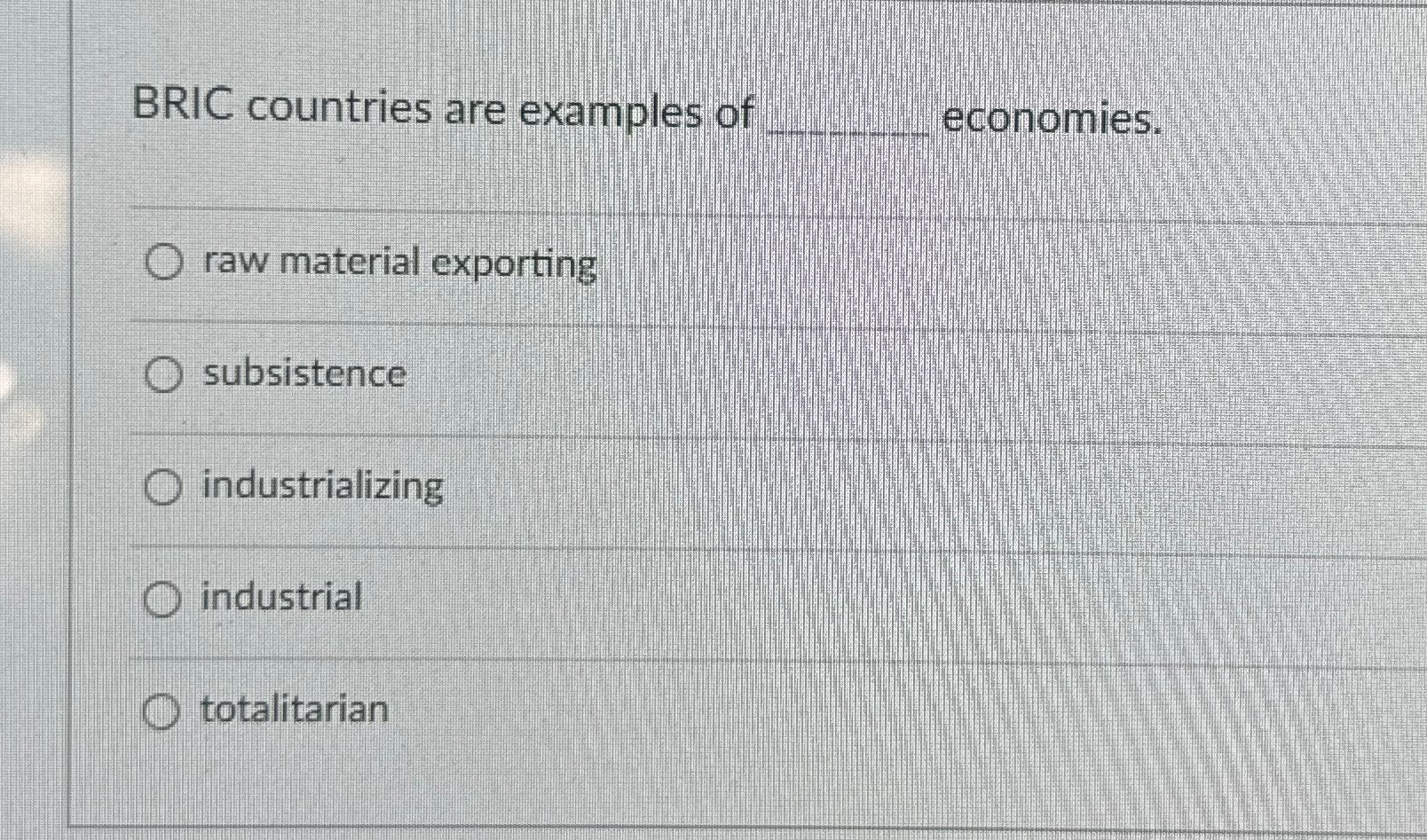Solved BRIC countries are examples of q, ﻿economies. ﻿raw