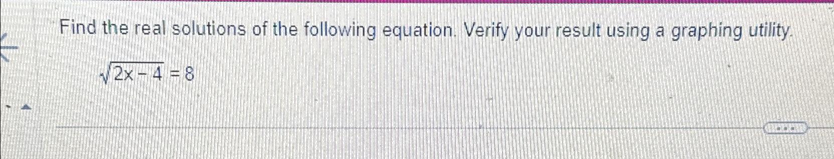 Solved Find the real solutions of the following equation. | Chegg.com