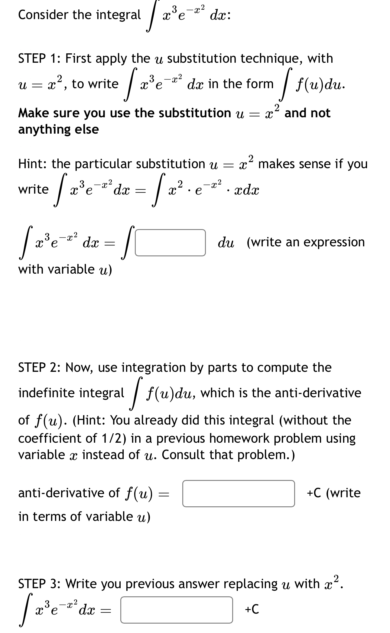 Solved Consider the integral ∫﻿﻿x3e-x2dx ﻿:STEP 1: First | Chegg.com