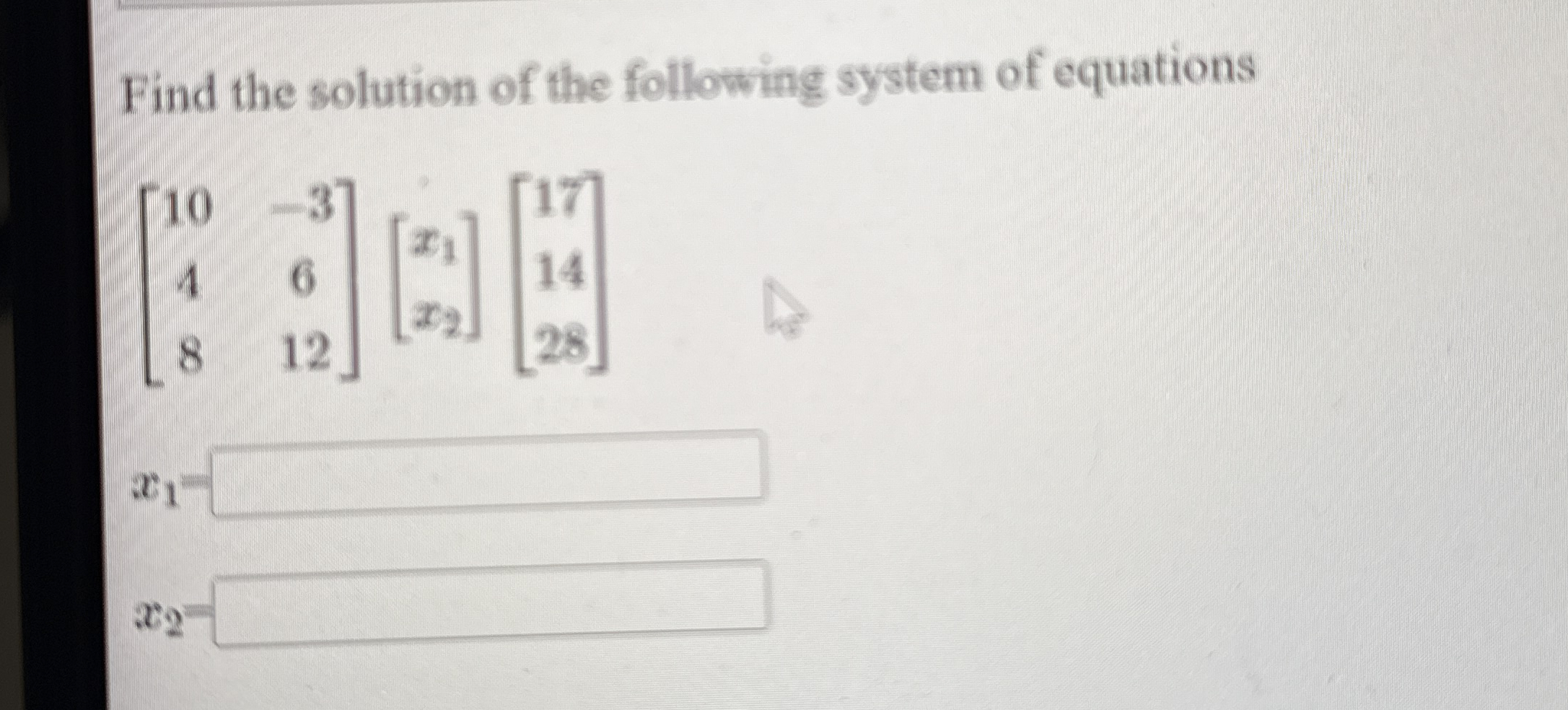Solved Find the solution of the following system of | Chegg.com