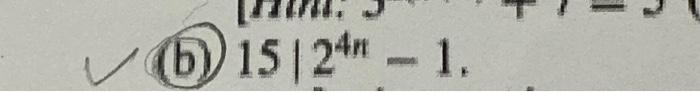 Solved (b) 15∣24n−1. | Chegg.com