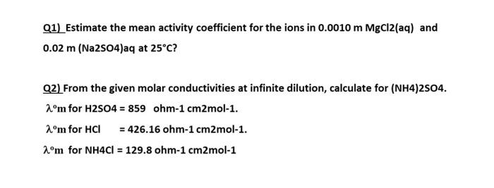 Solved Q1) Estimate the mean activity coefficient for the | Chegg.com