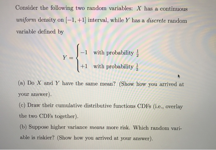 Solved Consider the following two random variables: X has a | Chegg.com