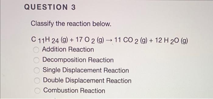 Solved Classify The Reaction Below C11h24 G17o2