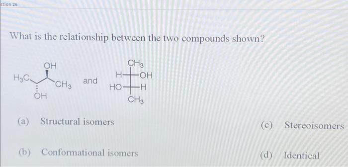 Solved What is the relationship between the two compounds | Chegg.com