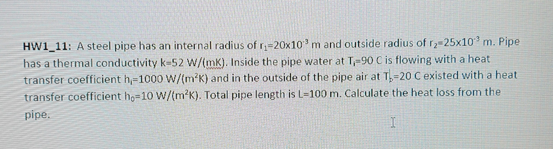 Solved HW1_11: A steel pipe has an internal radius of | Chegg.com