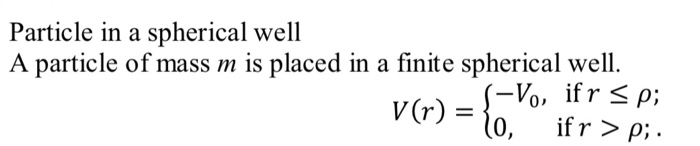 Particle in a spherical well A particle of mass m is | Chegg.com
