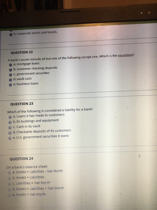 Solved e. corporate stocks and bonds. QUESTION 22 A bank's