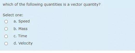 Solved which of the following quantities is a vector | Chegg.com