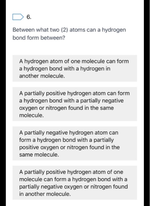 Solved Between What Two (2) Atoms Can A Hydrogen Bond Form | Chegg.com