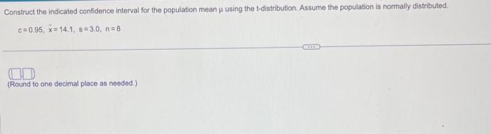 Solved Construct The Indicated Confidence Interval For The