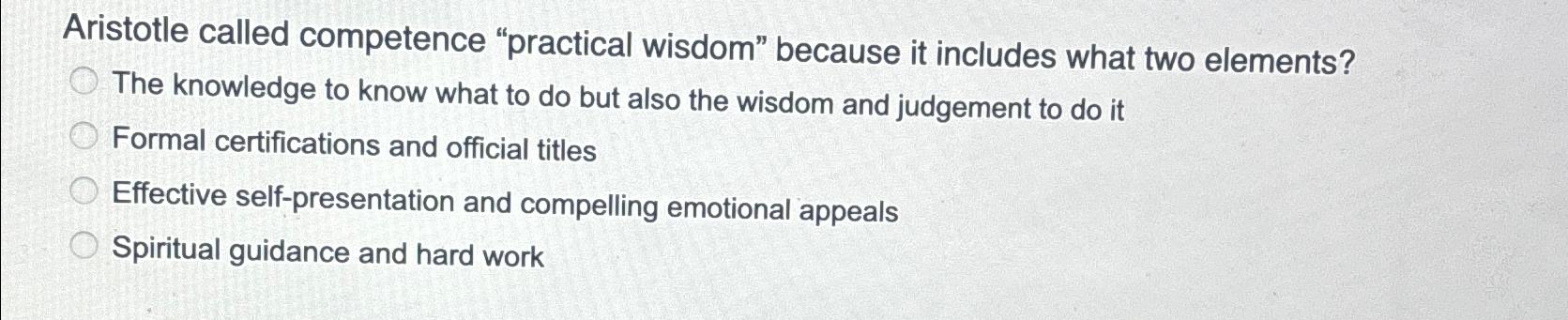 Solved Aristotle called competence 