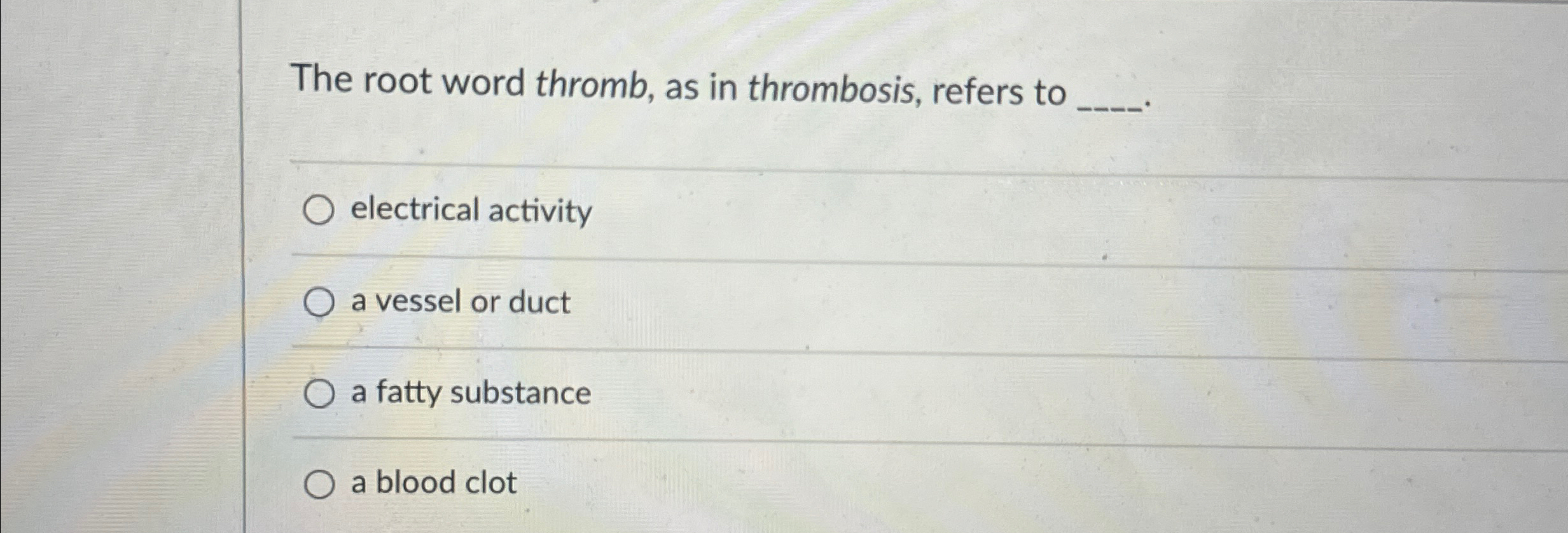 solved-the-root-word-thromb-as-in-thrombosis-refers-to-chegg
