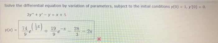 Solve the differential equation by variation of parameters, subject to the initial conditions \( y(0)=1, y^{\prime}(0)=0 \).