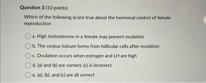 Solved Which Of The Following Is/are True About The Hormonal | Chegg.com