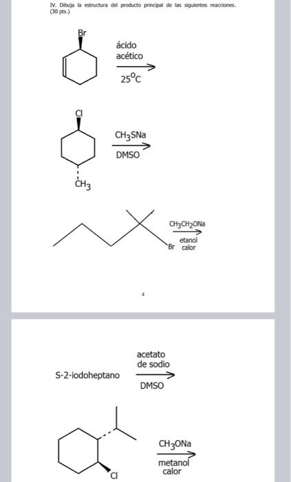 IV. Dibuja la estructura del producto principal de las siguientes reacoiones. (30 pts.)