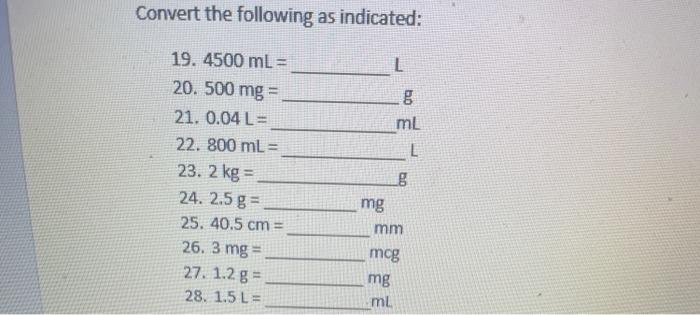 Solved Convert The Following As Indicated 8 Ml 19 4500 Ml Chegg Com