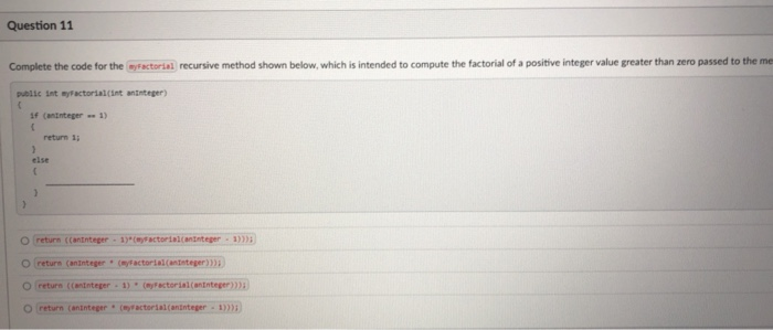Factorial Codehs Answer Solved Question 11 Complete the code for the nyfactorial | Chegg.com