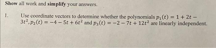 Solved Show all work and simplify your answers. 1. Use | Chegg.com