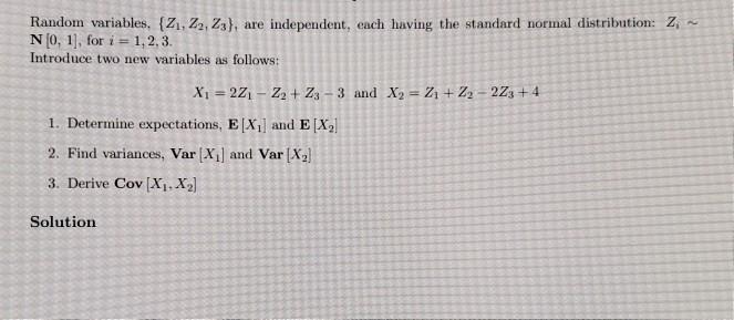 Solved Random Variables Z Z2 Z3 Are Independent Each 6390