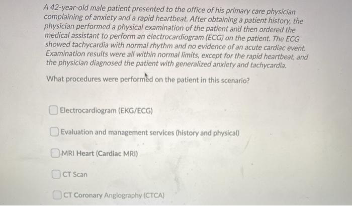 Solved A 42-year-old male patient presented to the office of | Chegg.com