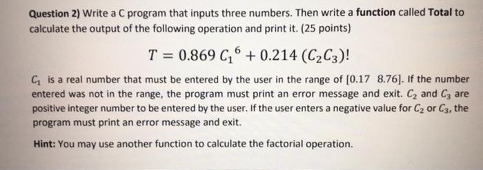 Solved Question 2) Write a C program that inputs three | Chegg.com