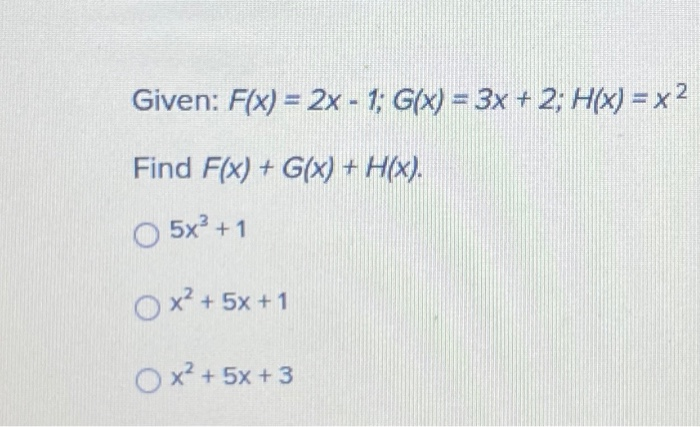 Solved Given F X 2x 1 G X 3x 2 H X X2 Find Chegg Com