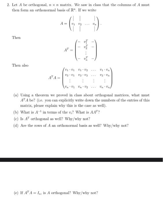 Solved 2. Let A be orthogonal, n×n matrix. We saw in class
