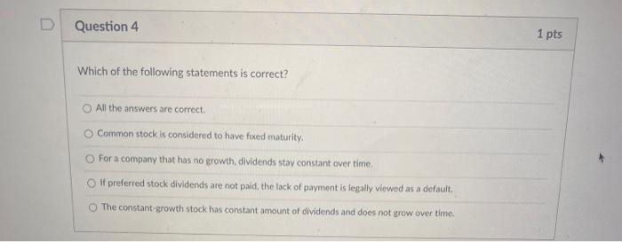 Solved D Question 1 1 pts Which of the following statements | Chegg.com