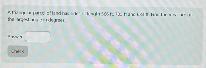 Solved A Triangular Parcel Of Land Has Sides Of Length | Chegg.com