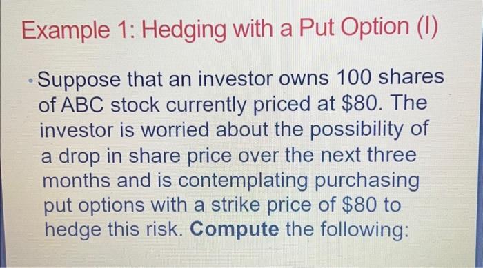 Solved Example 1: Hedging with a Put Option (I) - Suppose | Chegg.com