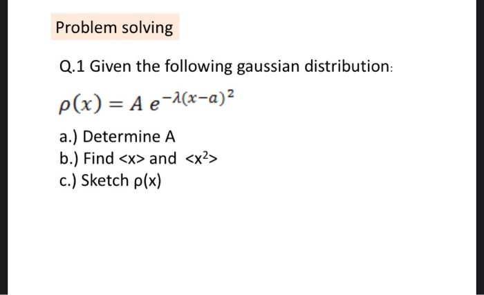 Solved Problem solving Q.1 Given the following gaussian | Chegg.com