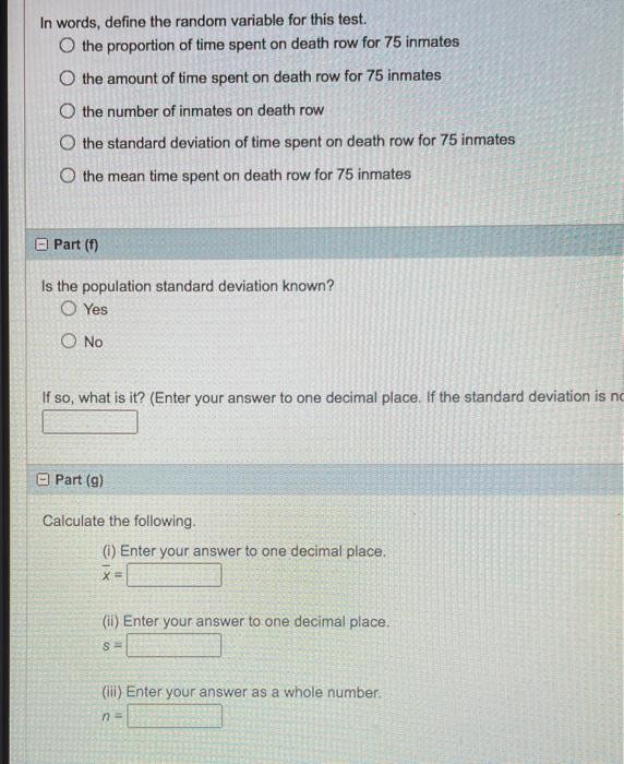 In words, define the random variable for this test.
the proportion of time spent on death row for 75 inmates
the amount of ti