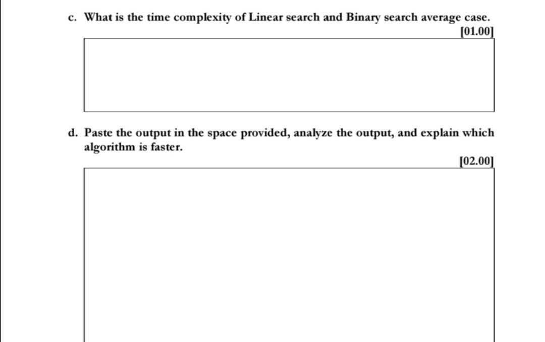 Solved c. What is the time complexity of Linear search and | Chegg.com