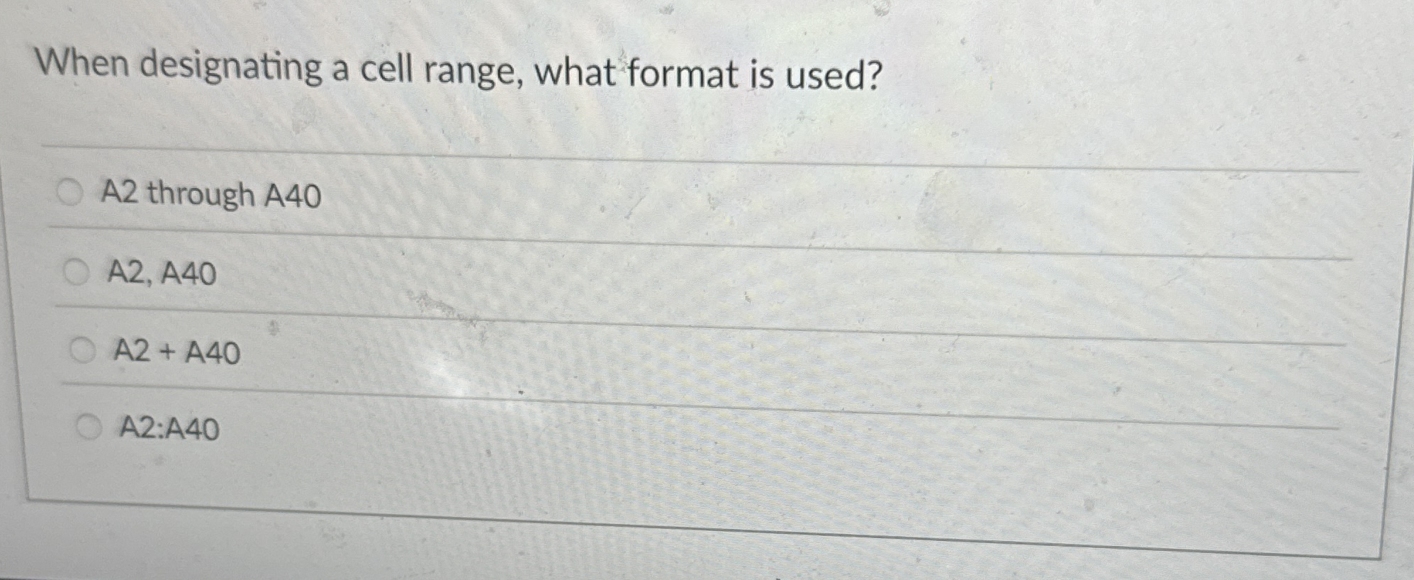 Solved When designating a cell range, what format is used?A2 | Chegg.com