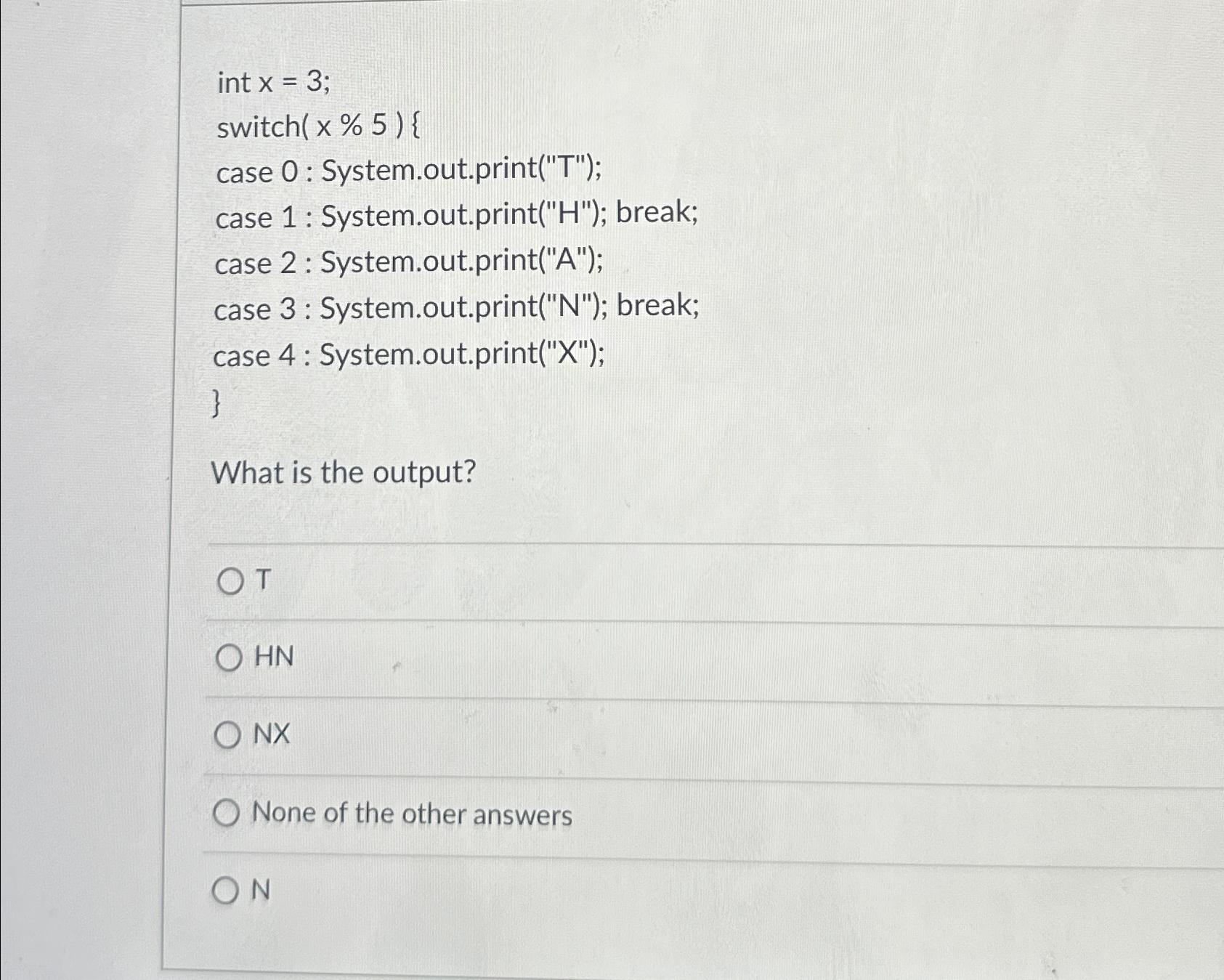 int x=3switch case 0 ﻿: System.out.print(