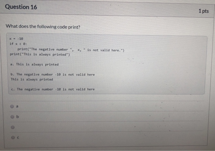 Solved Question 15 1 pts What does the following code print? | Chegg.com