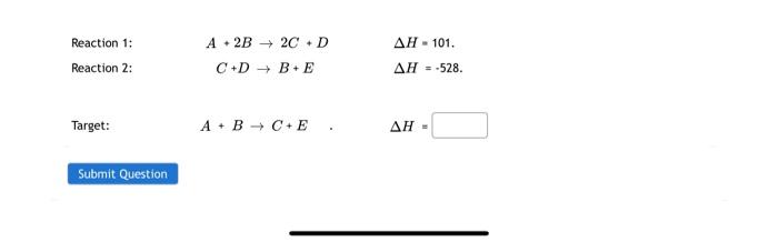 Solved Reaction 1: A+2B→2C+DΔH=101. Reaction 2: | Chegg.com