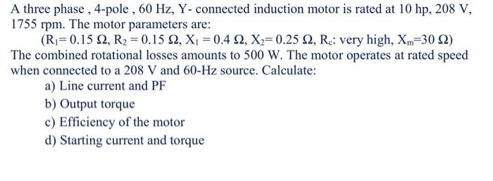 Solved A three phase, 4-pole, 60 Hz, Y- connected induction | Chegg.com