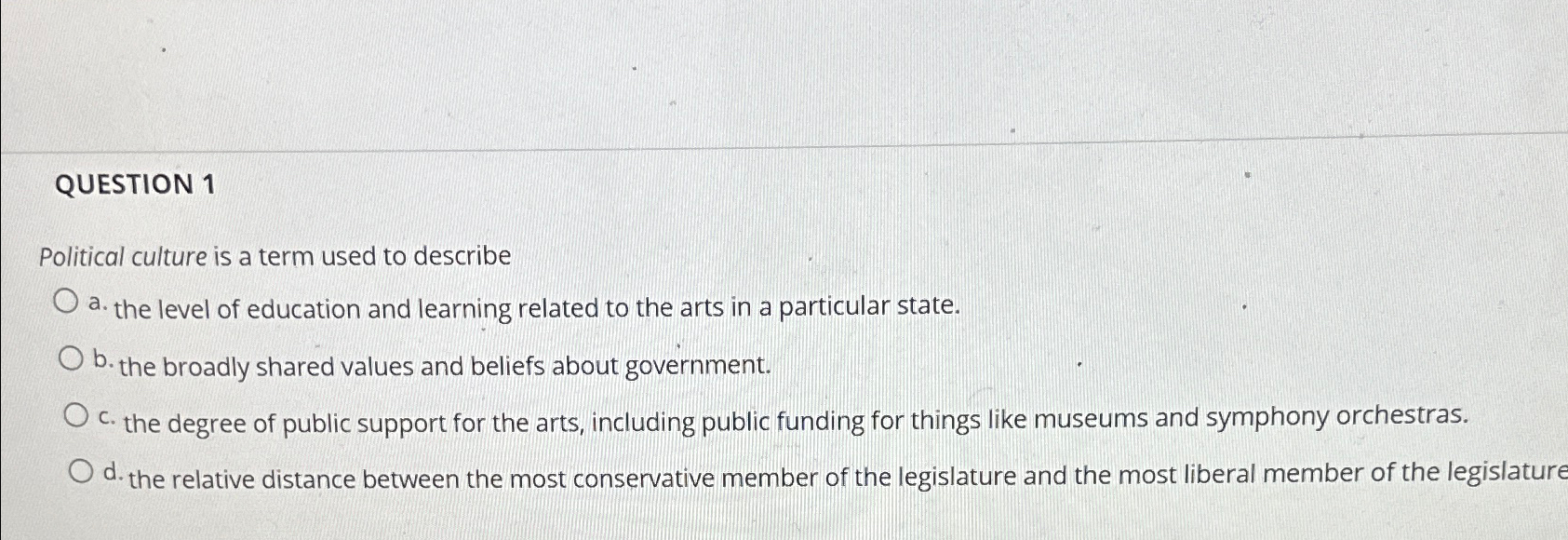 Solved QUESTION 1Political culture is a term used to | Chegg.com