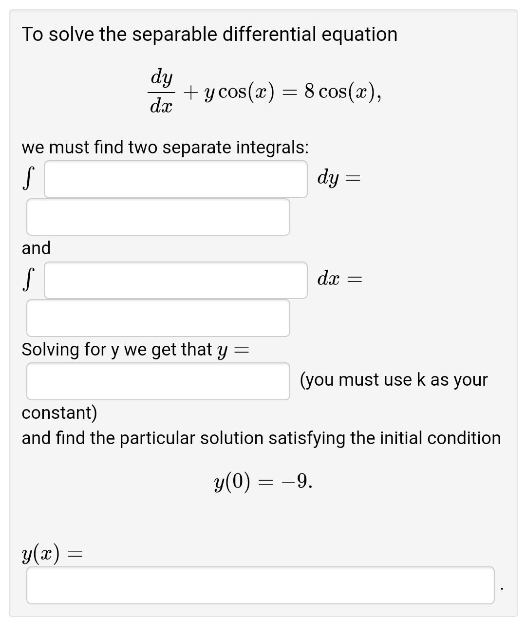Solved To solve the separable differential equation