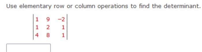 Solved Use elementary row or column operations to find the | Chegg.com