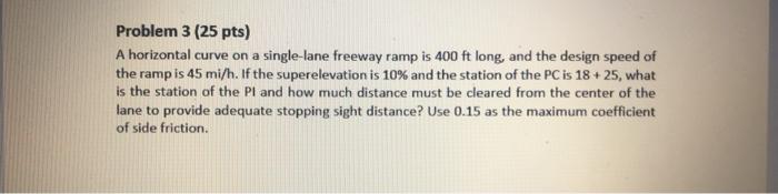 Solved Problem 3 (25 pts) A horizontal curve on a | Chegg.com