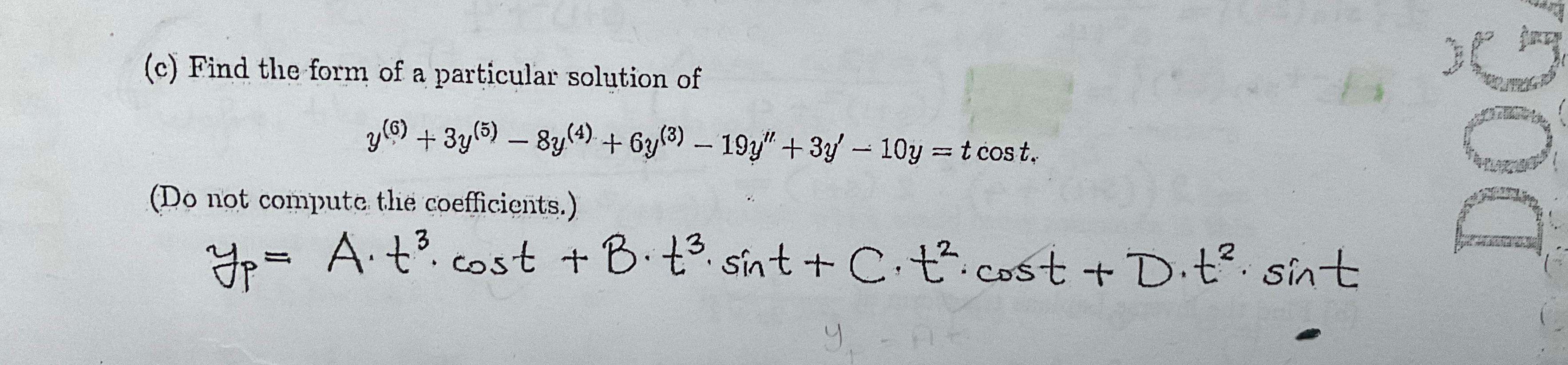 Solved (c) ﻿Find the form of a particular solution | Chegg.com