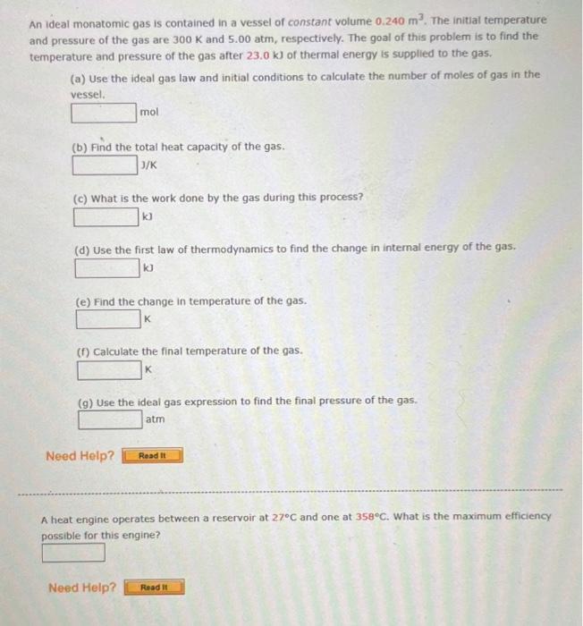 Solved An ideal monatomic gas is contained in a vessel of | Chegg.com