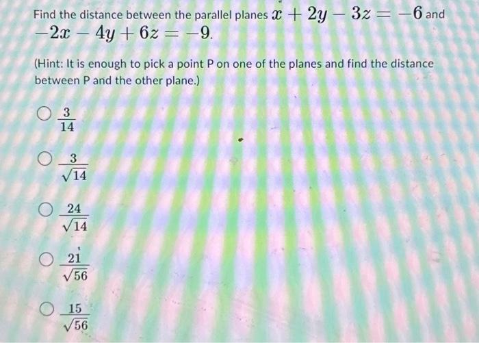 Solved Find the distance between the parallel planes | Chegg.com
