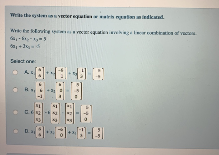 solved-write-the-system-as-a-vector-equation-or-matrix-chegg